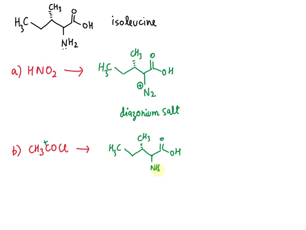 SOLVED: Write reactions of isoleucine with the following reagents: a ...