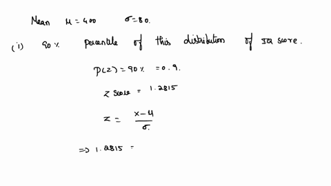 question-2-total-marks-15-a-the-distribution-of-iq-scores-for-high-school-graduates-is-normally-distributed-with-mean-400-and-standard-deviation-80-i-what-is-the-90th-percentile-of-this-dist-92453