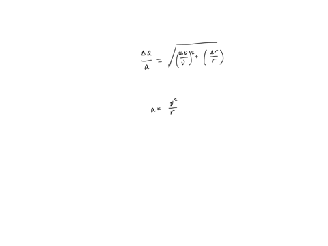what-would-be-the-precision-relative-error-of-the-centripetal-force-divided-by-the-mass-if-the-velocity-and-the-radius-are-each-determined-with-a-precision-of-1-37477