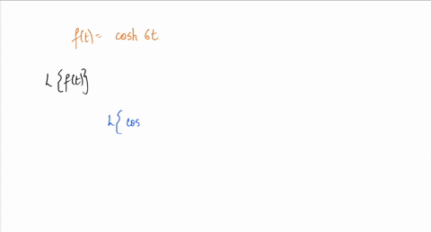 point-find-the-laplace-transform-of-ft-cosh-6t-fs-lf6-24476