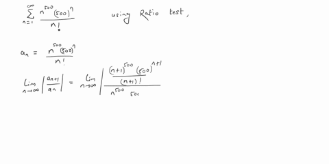 use-the-ratio-test-to-determine-whether-the-series-is-convergent-or-divergent-500500n-nl-n-1-identify-a-evaluate-the-following-limit-lim-n-an-1-an-since-lim-1-select-88223