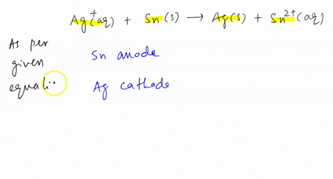 which-statement-is-correct-for-functioning-galvanic-voltaic-cells-based-on-the-following-reaction-ag-aq-sns-ag-s-sn2-aq-answer-choices-sn-is-the-anode-ag-is-the-anode-a-salt-bridge-is-not-ne-91137