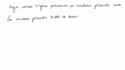 mendeleevs-periodic-table-was-based-on-increasing-atomic-weight-argon-has-a-higher-atomic-weight-t-2-16772