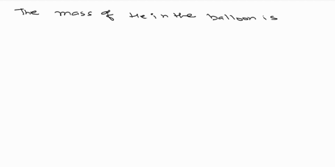 a-balloon-16-mathrmm-in-diameter-is-inflated-with-helium-at-18circ-mathrmc-a-calculate-the-mass-of-3-07164