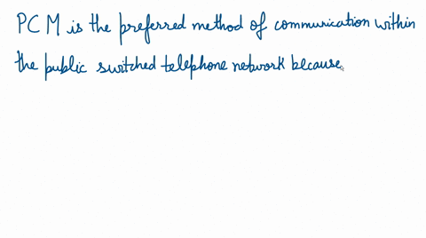 the-best-preferred-method-of-communication-within-the-public-switched-telephone-network-pstn-is-dpcm-b-pcm-pwm-d-dm-18493