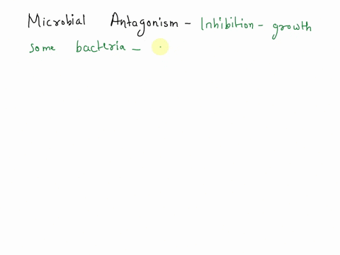 what-is-microbial-antagonism-and-how-do-the-various-microbial-populations-keep-each-other-in-check-with-consequences-for-human-health-55546