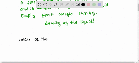 a-flask-containing-955-ml-of-a-liquid-weighs-1572-g-with-the-liquid-in-the-flask-and-1484-g-when-empty-calculate-the-density-of-the-liquid-in-gml-to-the-correct-number-of-significant-digits-01648