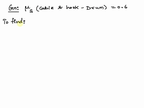 the-sling-with-a-sliding-hook-is-used-to-hoist-a-homogeneous-drum-if-the-static-coefficient-of-friction-between-the-cable-and-the-eye-of-the-hook-is-06-determine-the-smallest-possible-value-51993