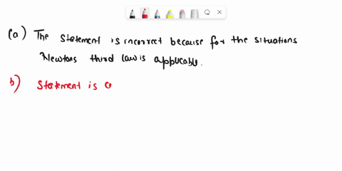 each-statement-below-describes-an-everyday-situation-and-cites-a-newtons-law-of-motion-most-importantsignificant-in-explainingdescribing-the-situation-choose-the-most-correct-statement-below-11357