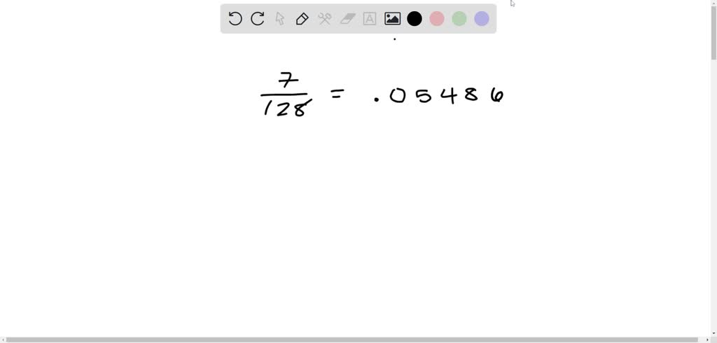 SOLVED: write 7/128 as a percentage then round to the nearest