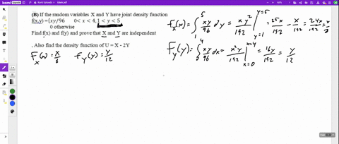 if-the-random-variables-x-and-y-have-joint-density-function-fy-xy96-0-x-41-y-5-0-otherwise-find-flx-and-fly-and-prove-that-x-and-y-are-independent-also-find-the-density-function-ofu-x-2y-36426