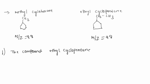 1the-following-two-mass-spectra-are-corresponding-to-methylcyclohexane-or-ethylcyclopentane-please-match-the-chemical-name-with-its-mass-spectrum-and-briefly-explain-why-100-spectrum-a-80-in-22899