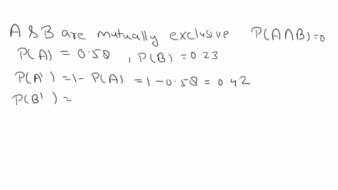 events-a-and-b-are-mutually-exclusive-suppose-event-4-occurs-with-probability-058-and-event-b-occurs-with-probability-023-compute-the-followlng-if-necessary-consult-a-list_of-formulas-a-comp-48297