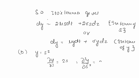 if-s-follows-the-geometric-brownian-motion-process-ds-sdt-sdz-what-is-the-process-followed-by-a-y-2s-b-ys2-c-yes-d-yert-ts-and-e-ys-in-each-case-express-the-coefficients-of-dt-and-dz-in-term-29781