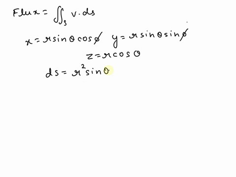let-v-4zk-be-the-velocity-field-in-meters-per-sccond-of-fluid-in-r-calculate-the-flow-rate-in-cubic-meters-per-seconds-through-the-upper-hemisphere-z-0-of-the-sphere-x-y-27-25_-use-symbolie-20016