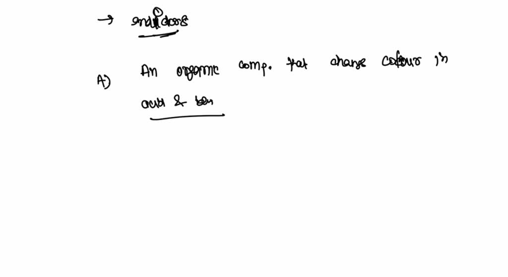 SOLVED What is an indicator? A. An organic compound that changes color