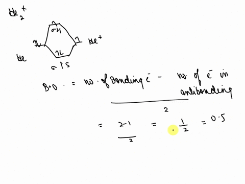 what-is-the-bond-order-of-the-he2-ion-would-you-expect-this-ion-to-be-stable-relative-to-the-separated-he-atom-and-he-ion-18804