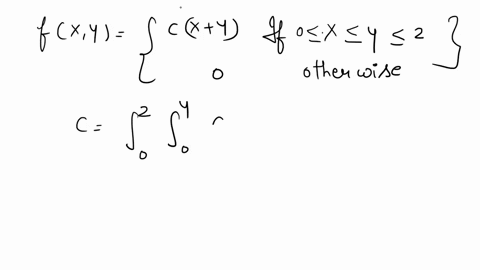 let-x-have-joint-density-function-cxyy-if0-x-2-and-0-y-1-fxy-0-otherwise-for-some-constant-c-compute-c-b-find-the-marginal-density-function-of-x-fxx-ify-is-between-and-fxx-otherwise-find-the-37167