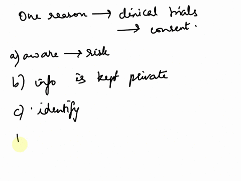 which-of-the-following-is-one-reason-participants-in-clinical-trials-are-required-to-give-informed-consent-a-it-ensures-patients-are-made-aware-of-the-risks-of-participating-in-a-clinical-tr-64886
