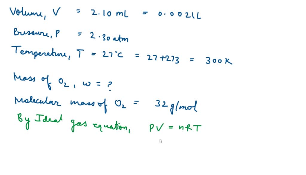 SOLVED: A flashbulb of volume 2.10 mL contains O2(g) at a pressure of 2 ...