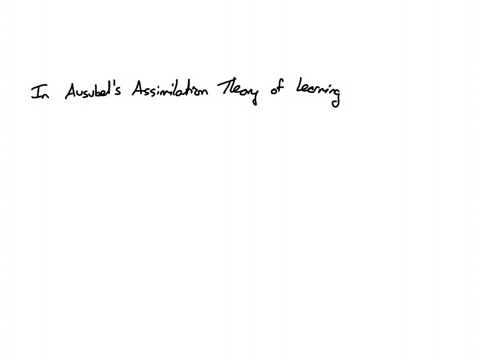 in-ausubels-assimilation-theory-of-learning-what-concepts-are-considered-to-be-more-inclusive-or-general-question-16-options-integrative-superordinate-subordinate-rote