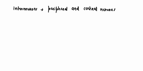 which-of-the-following-statements-is-false-regarding-functions-of-the-nervous-system-it-contains-interneurons-that-are-found-in-both-the-peripheral-and-central-nervous-systems-it-contains-bo-56328