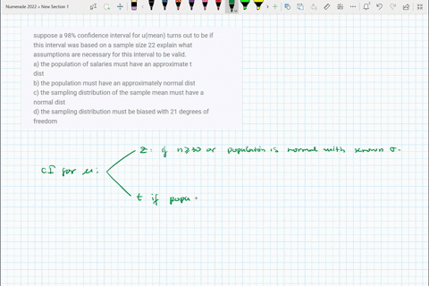 suppose-a-98-confidence-interval-for-umean-turns-out-to-be-if-this-interval-was-based-on-a-sample-size-22-explain-what-assumptions-are-necessary-for-this-interval-to-be-valid-a-the-populatio-18812