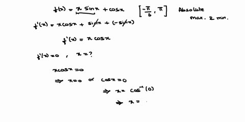 analytically-determine-the-exact-absolute-maximum-and-minimum-values-of-fxxsinxcosx-on-6-show-all-steps-simplify-answers-45237