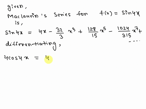 maclaurin-series-for-f-x-sin-4x-32-is-given-by-sin-4x4x-428-x-1024-15-315-the-maclaurin-series-for-cos4x-can-be-derived-from-the-abbote-si-ax-stnei-menabd-d-hint-think-about-the-derivative-o-04346