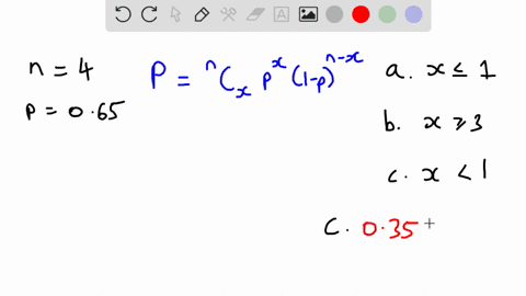use-the-binomial-formula-to-calculate-the-following-probabilities-for-an-experiment-in-which-n-4-and-p-065_-a-the-probability-that-x-is-at-most-b-the-probability-that-x-is-at-least-3-c-the-p-46706