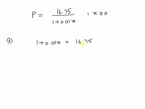 the-demand-function-for-a-commodity-is-1675-p-1-001x-x-2-0-where-p-is-the-price-per-unit-and-x-is-the-number-of-units-sold_-a-find-x-as-a-function-of-p-b-find-the-number-of-units-sold-when-t-84511