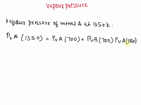 please-solve-the-question-in-detail-3-50metals-a-and-b-behave-ideally-raoultian-behavior-in-both-liquid-and-solid-solutions-calculate-compositions-of-the-solid-and-liquid-solutions-in-equili-38825