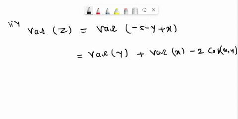 let-z-2x3-then-covzy-2covxy-_-j-if-xy-are-uncorrelated-and-2-yx-then-varz-varx-vary-let-xy-be-uncorrelated-random-variables-covxy-a-3xy-then-vara-4_-with-variance-each-let-if-x-and-y-are-unc-56441