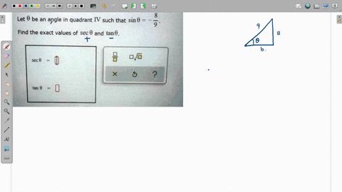 let-0-be-a-angle-in-quadrant-iv-such-that-sin-0-9-find-the-exact-values-of-sec-0-and-tan0-scc-0-tan-0-52186