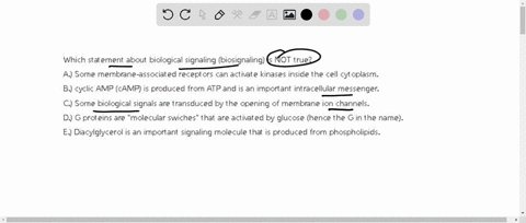 which-statement-about-biological-signaling-biosignaling-is-not-true-a-some-membrane-associated-receptors-can-activate-kinases-inside-the-cell-cytoplasm-b-cyclic-amp-camp-is-produced-from-atp-04254