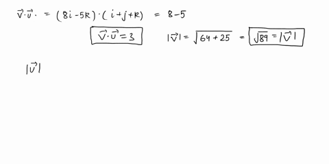 given-the-vectors-v-and-u-answer-a-through-d-below-v8i-5k-u-ijk-a-find-the-dot-product-of-v-and-u-uv-find-the-length-of-v-find-the-length-of-u-b-find-the-cosine-of-the-angle-between-v-and-u-13009