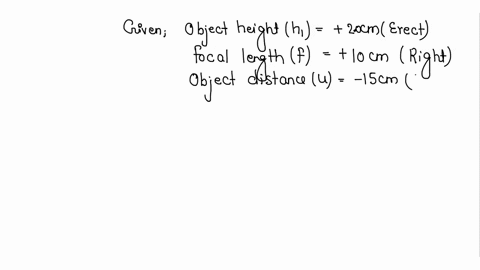 a-20cm-tall-object-is-placed-perpendicular-to-the-principal-axis-of-a-convex-lens-of-focal-length-10cm-the-distance-of-the-object-from-the-lens-is-15cm-find-the-size-of-image