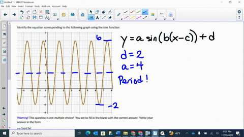identify-the-equation-corresponding-lhe-following-erzph-using-the-sine-function-waming-this-question-not-multiple-choicel-you-are-fill-in-the-blank-with-the-correct-answ-er-write-your-answcr-53022