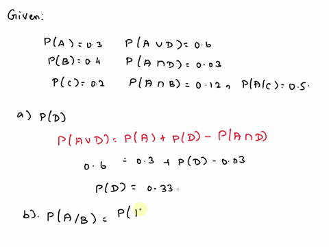 you-are-given-the-following-information-on-events-a-b-c-and-d-pa-03-_-pb-04-pic-02-pa-u-d-06pa-n-d-003pa-n-b-012pa-c-05-compute-pd-b-compute-pa-b-compute-pa-n-c-d-compute-the-probability-of-21203