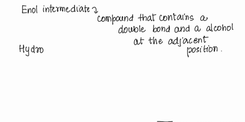 which-of-the-alkyne-addition-reactions-below-involves-an-enol-intermediate-a-hydrogenation-b-treatment-with-excess-hci-treatment-with-2br2-d-hydroborationoxidation-27439
