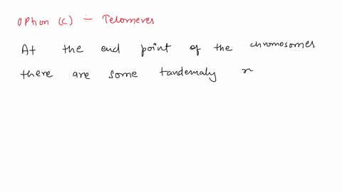 repetitive-dna-sequences-found-at-the-ends-of-eukaryotic-chromosomes-are-known-as-origins-of-replication-centromeres-telomeres_-promoters-enhancer-elements_-56357
