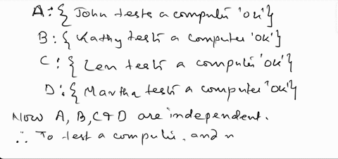 4-john-kathy-len-and-martha-are-the-final-quality-inspectors-for-computer-monitors-if-a-computer-monitor-functions-properly-then-john-will-say-ok-with-probability-092-kathy-will-say-ok-with-97355