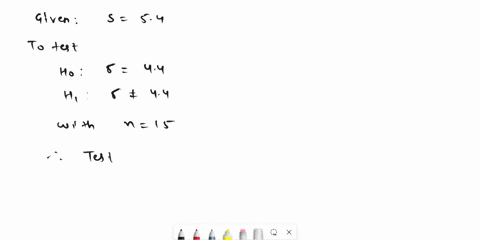 to-test-ho-0-4-versus-044-random-sample-of-size-n-15-is-obtained-from-population-that-is-known-to-be-normally-distributed-a-if-the-sample-standard-deviation-is-determined-to-be-54-compute-th-50224