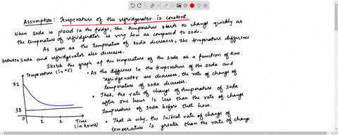 a-warm-can-of-soda-is-placed-in-a-cold-refrigerator-sketch-the-graph-of-the-temperature-of-the-soda-as-a-function-of-time-is-the-initial-rate-of-change-of-temperature-greater-or-less-than-the-rate-o-2