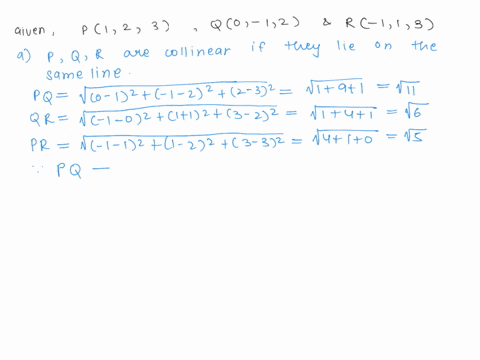 given-the-points-p123-q0-12-and-r-113a-show-the-points-are-not-collinear-on-the-same-line-using-distancebetween-each-pair-of-pointssince-the-points-are-not-on-the-same-line-there-is-exactly-02483