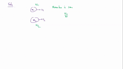 two-bodies-of-mass-m1-and-m2-are-moving-with-equal-momentum-what-is-the-ratio-of-their-kinetic-energies-2