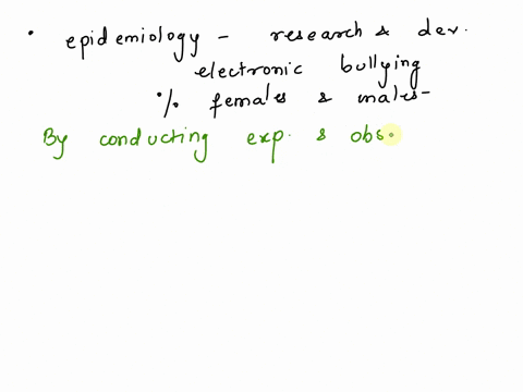 how-could-epidemiology-be-used-to-research-and-develop-solutions-to-the-problems-of-electronic-bullying-and-bullying-on-school-campuses-in-what-sense-are-the-events-an-appropriate-topic-for-77085
