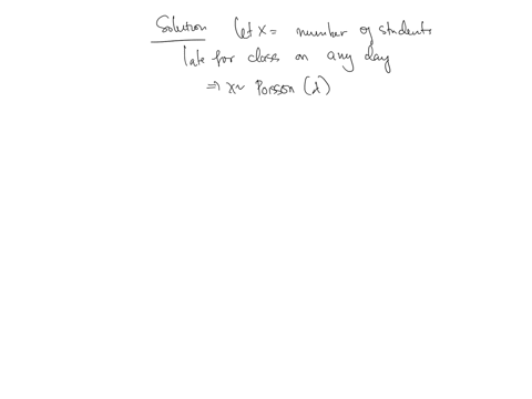 if-4-students-are-late-everyday-to-class-on-average-what-is-the-probability-that-on-any-given-day-6-students-will-be-late-07662