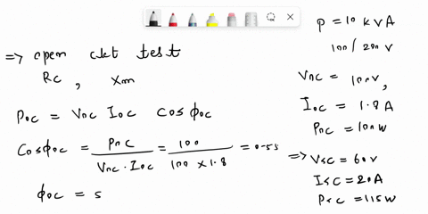a-10kva-100200v-transformer-has-been-tested-to-determine-its-equivalent-circuit-the-open-circuit-test-data-when-high-voltage-side-is-open-voc100-ioc18a-poc100w-the-short-circuit-test-data-wh-55842
