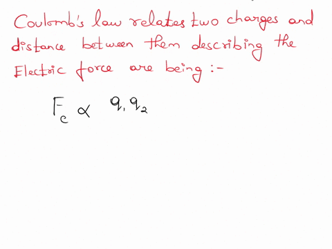 coulombs-law-relates-two-charges-and-distance-between-them-describing-the-electric-force-as-being-a-proportional-to-the-sum-of-the-charges-b-inversely-proportional-to-the-distance-between-ch-68772